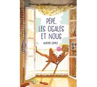 Pépé, les cigales et nous !