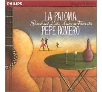 Pepe Romero - La Paloma / Spanish Favorites by Pepe Romero