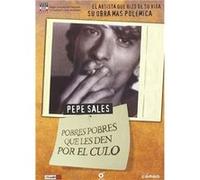 Pepe Sales: Pobres pobres que els donguin pel cul G