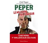 Peper, le militaire influenceur - Chef Peper - Mareuil Editions - broché - Essai