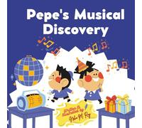 Pepe's Musical Discovery - Children’s Science Book: 24 pages, Kids Storybook, Kids Party Book