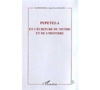 Pepetela et l'ecriture du mythe et de l'histoire - Dea Drndarska - L'harmattan - broché - Roman