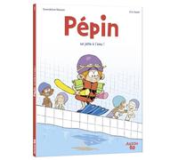 Pépin - tome 1 - pépin se jette à l'eau (1)