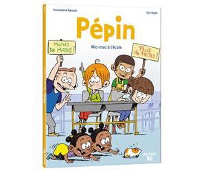 Pépin - Tome 2 Mic-mac à l'école - Eric Gasté - Auzou Philippe Eds - broché - Bande dessinée jeunesse