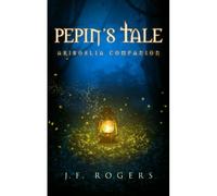 Pepin's Tale