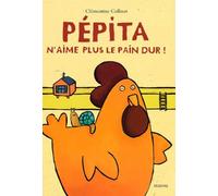 Pépita n'aime pas le pain dur