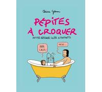 Pépites à croquer: petites répliques cultes d'enfants