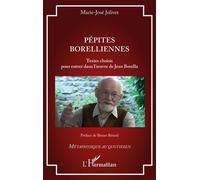 Pépites borelliennes: Textes choisis pour entrer dans l’oeuvre de Jean Borella
