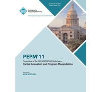 Pepm'11 Proceedings Of The 20th Acm Sigplan Workshop On Partial Evaluation And Program Manipulation