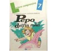 PEPO Y EL DELFÍN ROSA, CUADERNO DE LECTURA COMPRENSIVA