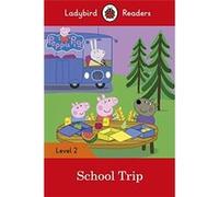Ladybird Readers Level 2 - Peppa Pig - School Trip (Elt Graded Reader)