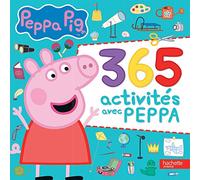 Peppa Pig - 365 activités avec Peppa