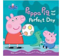 Peppa Pig and the Perfect Day by Candlewick Press Candlewick Press (Auteur)