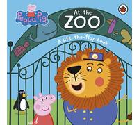 Peppa Pig: At the Zoo: A Lift-the-Flap Book