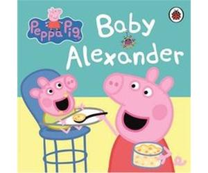 Peppa Pig Baby Alexander by Peppa Pig Bill Boo (Auteur)