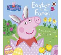 Peppa Pig: Easter at the Farm: A Touch-and-Feel Playbook