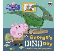 Peppa Pig: George’s Dino Day: A touch-and-feel playbook