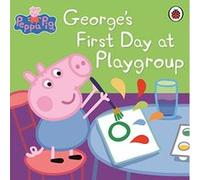 peppa pig: george's first day at playgroup Ladybird (Auteur)