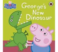 Peppa Pig Georges New Dinosaur by Peppa Pig Ladybird Books Ltd (Auteur)