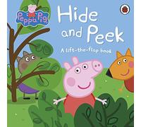 Peppa Pig: Hide and Peek: A Lift-the-Flap Book