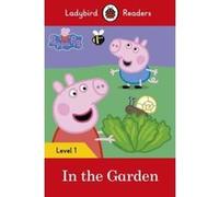 Peppa Pig: In the Garden- Ladybird Readers Level 1 - [Version Originale] Inconnu (Auteur)