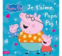 Peppa Pig - Je t'aime, Papa Pig !