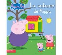 Peppa Pig - La cabane de Peppa Collectif (Auteur)