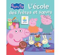Peppa Pig - L'école des frères et soeurs: Album d'histoire