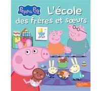 Peppa Pig - L'école des frères et soeurs: Album d'histoire