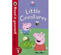 Peppa Pig: Little Creatures - Read it yourself with Ladybird: Level 1