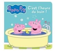 Collectif – Peppa Pig : C'est l'heure du bain ! – Album éveil dès la naissance – Broché