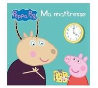 Peppa Pig - Ma maîtresse Collectif (Auteur)