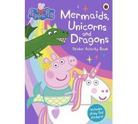 Peppa Pig – Livre d'activités avec autocollants : Sirènes, Licornes et Dragons – Penguin Books