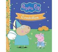 Peppa Pig - Mes petits Contes - Cendrillon