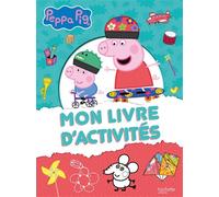 Peppa Pig - Mon livre d'activités - Collectif - Hachette Jeunesse - broché - Document jeunesse
