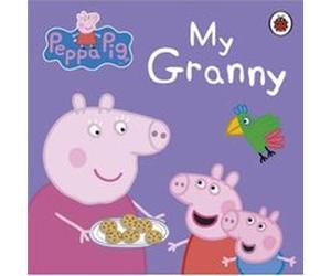 Peppa Pig My Granny by Peppa Pig Bill Boo (Auteur)