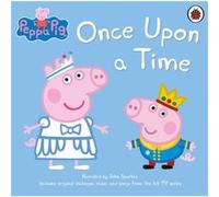 Peppa Pig Once Upon a Time Kate Turner, (Auteur)