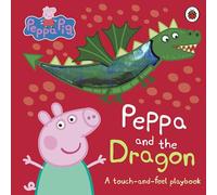 Peppa Pig: Peppa and the Dragon: A Touch-and-Feel Playbook