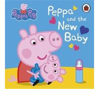 Peppa Pig: Peppa and the New Baby
