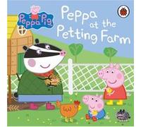 Peppa Pig Peppa at the Petting Farm by Peppa Pig Unknown (Auteur)