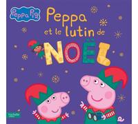 Peppa Pig - Peppa et le lutin de Noël - Collectif - Hachette Jeunesse - cartonné - Album jeunesse
