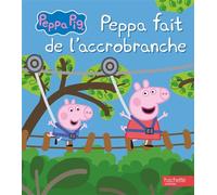 Peppa Pig - Peppa fait de l'accrobranche