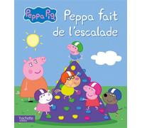 Peppa Pig - Peppa fait de l'escalade - Collectif - Hachette Jeunesse - cartonné - Album jeunesse