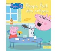 Peppa Pig - Peppa fait des crêpes Collectif (Auteur)