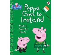 Peppa Pig – Peppa Goes to Ireland Sticker Activity – Livre en anglais – Broché