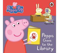 Peppa Pig: Peppa Goes to the Library: My First Storybook.