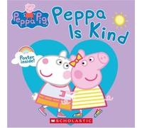 Peppa Pig Peppa Is Kind by Samantha Lizzio Samantha Lizzio (Auteur)