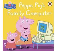 Ladybird Books Ltd – Peppa Pig: Peppa Pig's Family Computer