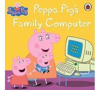 Peppa Pig: Peppa Pig's Family Computer Ladybird Books Ltd (Auteur)