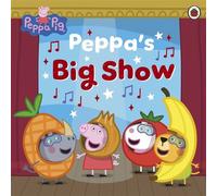Peppa Pig: Peppa’s Big Show! - Peppa Pig - Ladybird - ebook (ePub) - Livre